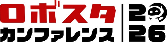 ロボスタ、初のカンファレンス「ロボスタ カンファレンス 2026」を6月10日（水）開催決定 ～スポンサー募集を開始