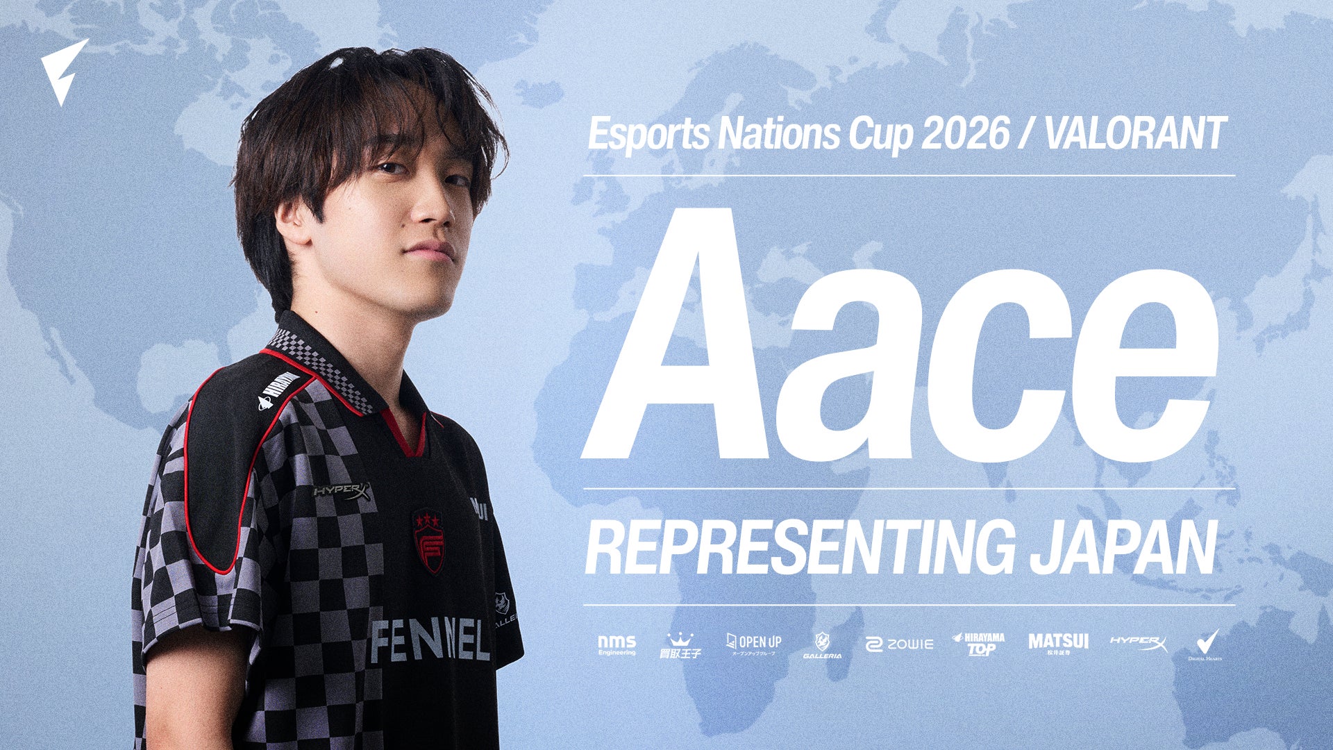プロeスポーツチームFENNEL、VALORANT部門『Aace』が世界各国の代表チームが競い合う「Esports Nations Cup 2026」日本代表に選出