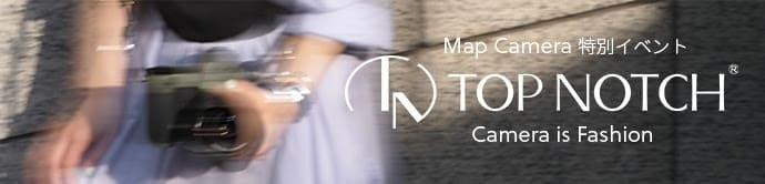 【9/19（土）開催】 Map Camera　特別イベント 「TOP NOTCH」「Layered（レイヤード）」をテーマに「Camera is Fashion」の世界観を提案
